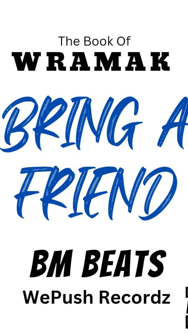 Wramak - Bring A Friend  - BM Beats